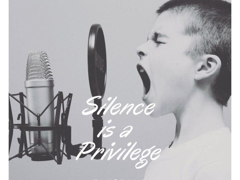 New Song: Silence Is A&nbsp;Privilege