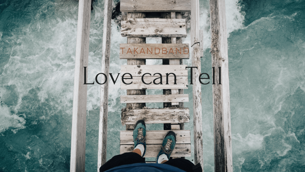 New song: Love Can&nbsp;Tell