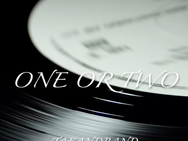 New song: One Or&nbsp;Two